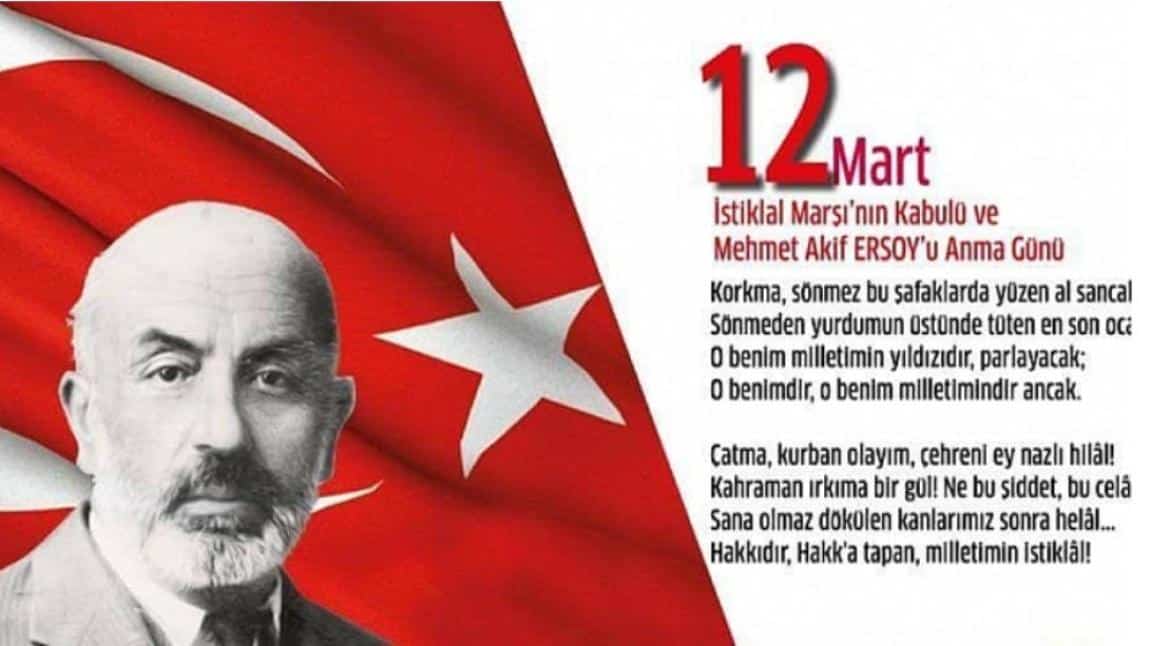 12 Mart İstiklal Marşı'nın Kabulü ve Mehmet Akif Ersoy' u Anma Günü